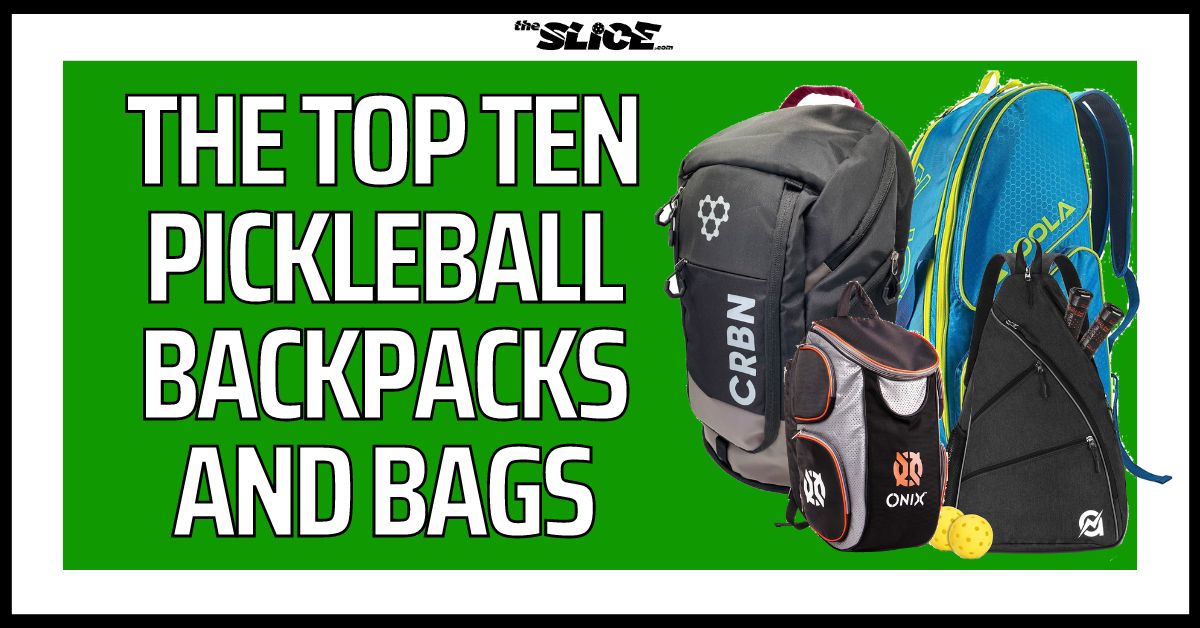 The Top Ten Pickleball Backpacks and Bags
