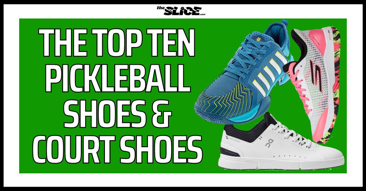 The Top Ten Pickleball Shoes and Court Shoes