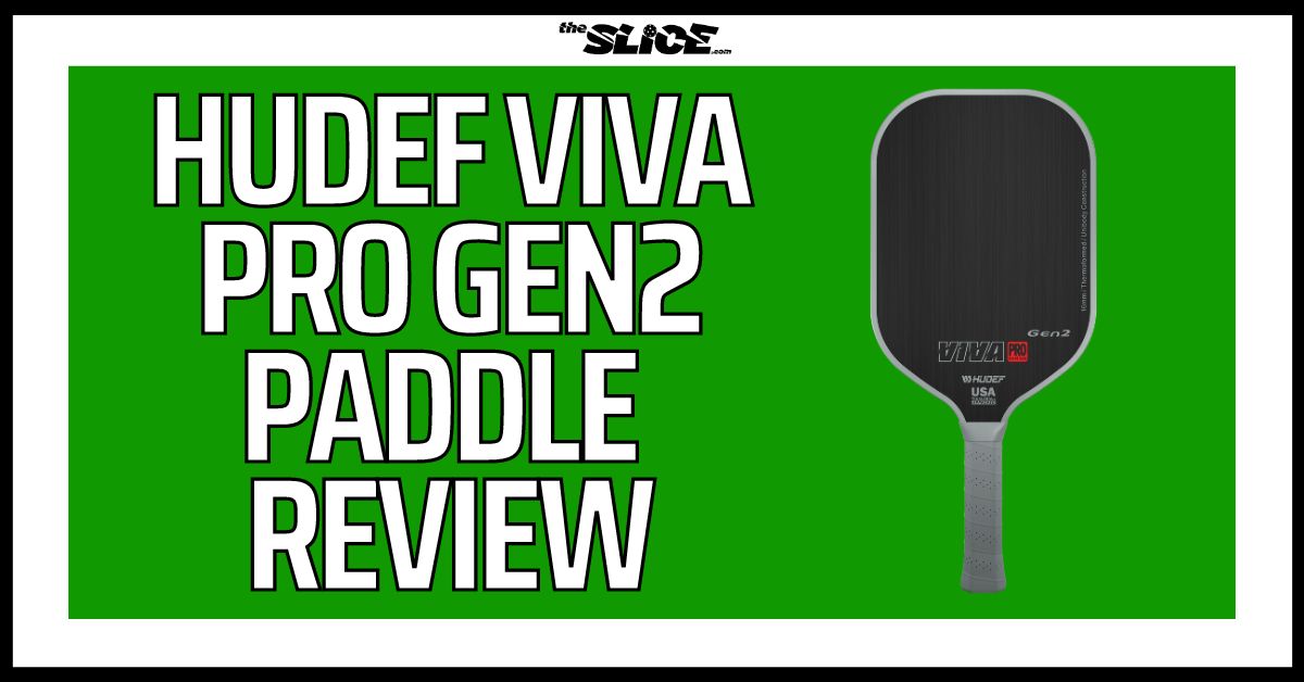 Hudef Viva Pro Gen2 Pickleball Paddle Review