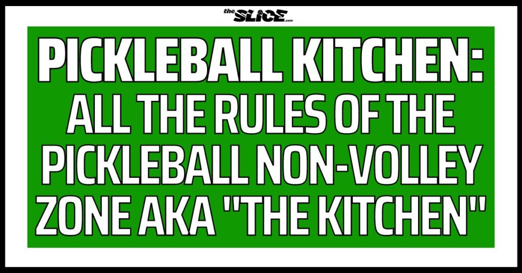 Pickleball Kitchen Rules The Rules of Pickleball NonVolley Zone The