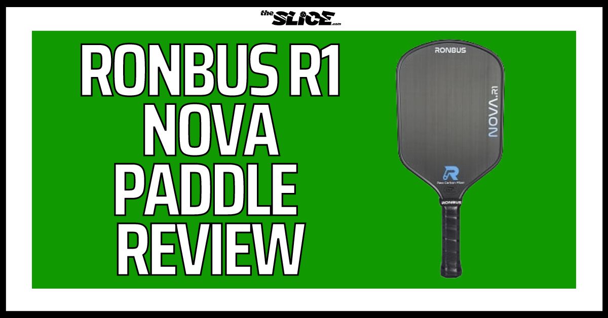 Ronbus R1 Nova Pickleball Paddle Review
