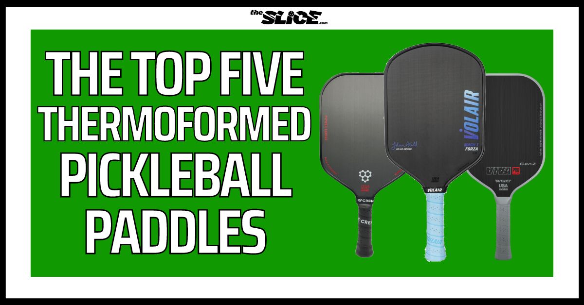 The Top Five Thermoformed Paddles