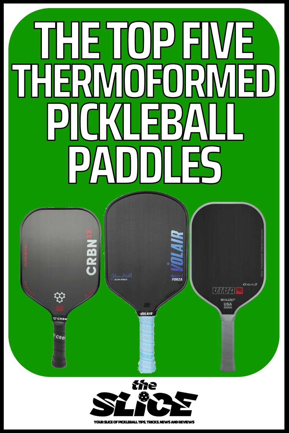 The Top Five Thermoformed Pickleball Paddles