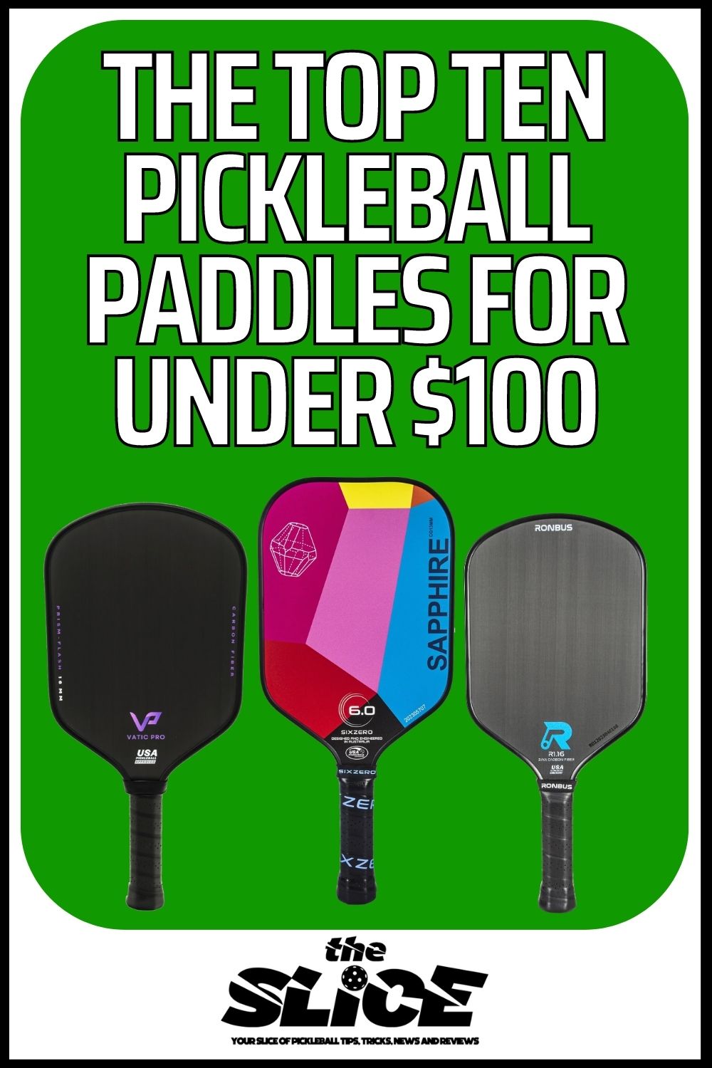 The Top Ten Pickleball Paddles for Under $100