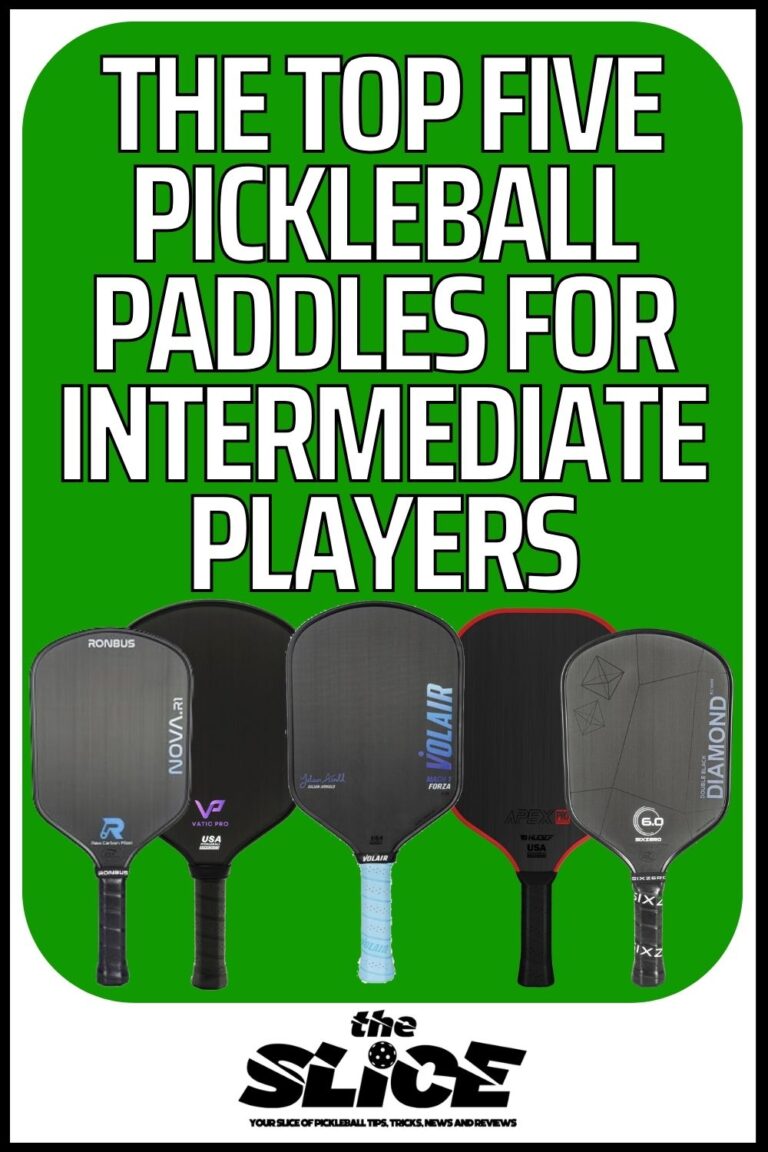 Top Five Pickleball Paddles For Intermediate Players (Updated 2024)