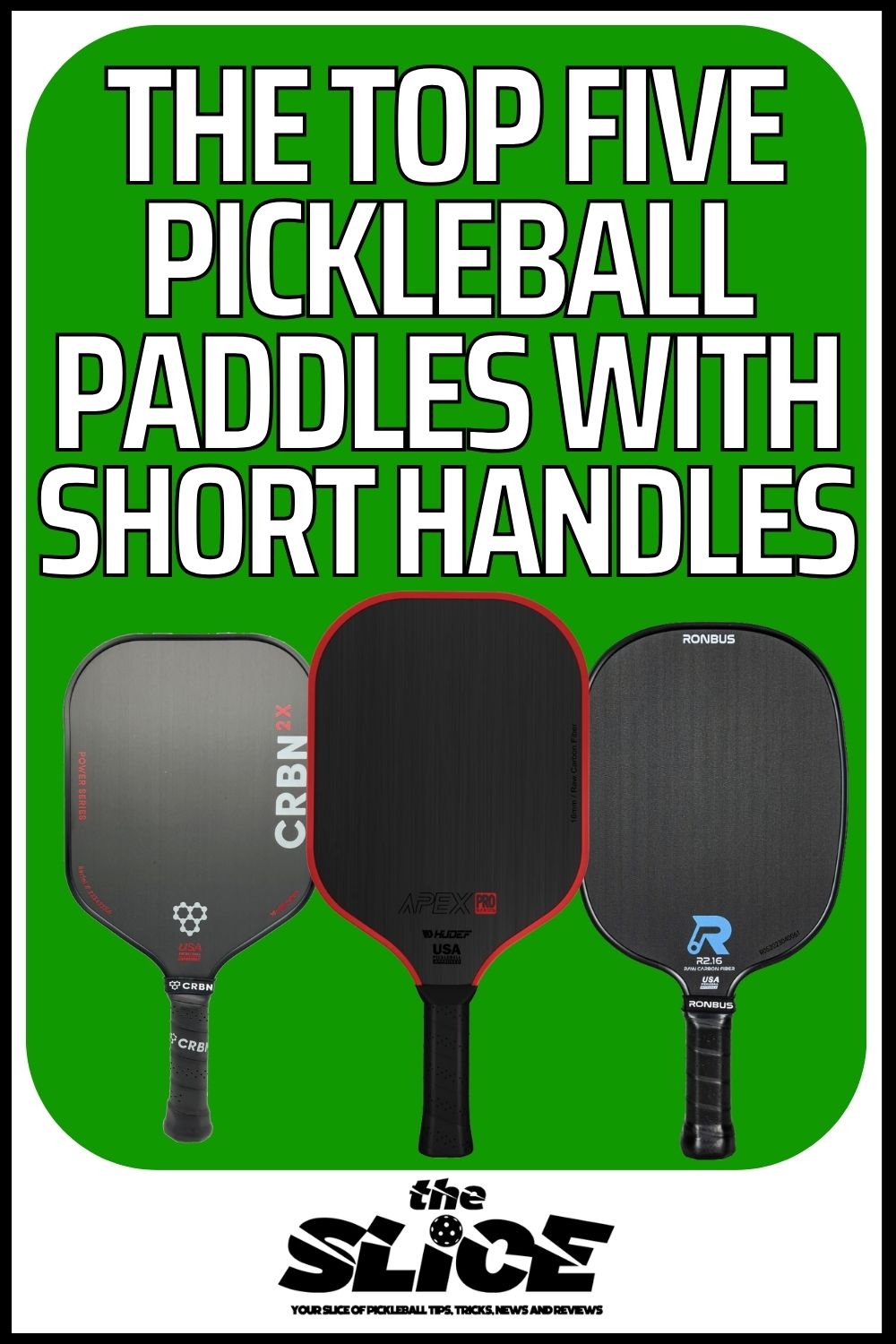 The Top Five Pickleball Paddles with Short Handles